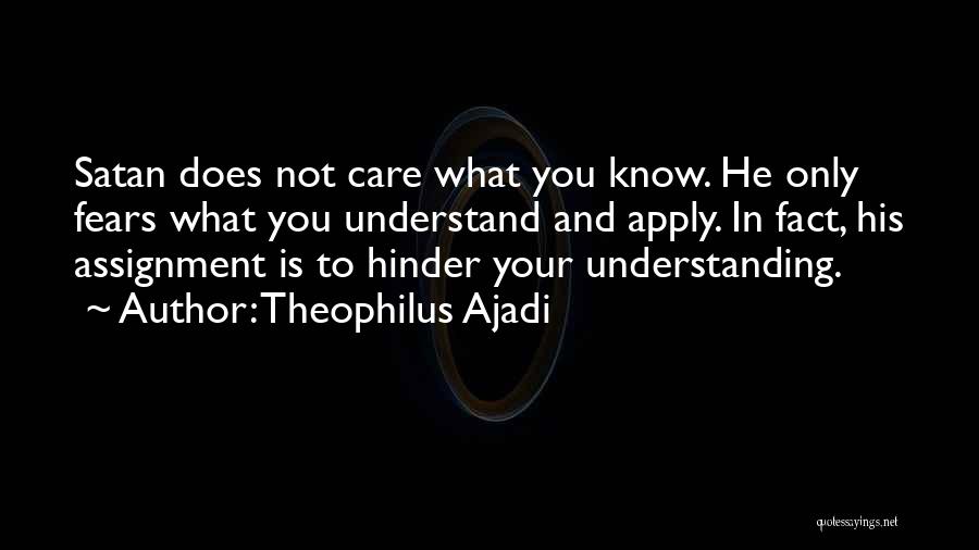 Knowledge And Understanding Quotes By Theophilus Ajadi