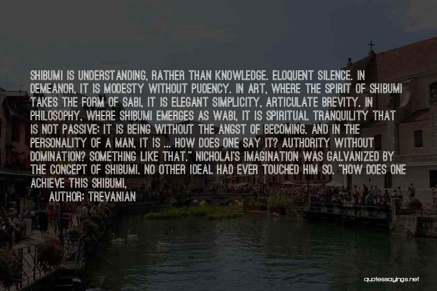 Knowledge And Understanding Quotes By Trevanian