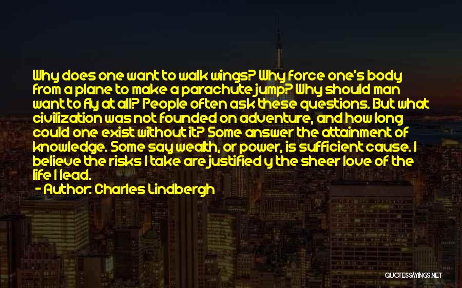 Knowledge And Wealth Quotes By Charles Lindbergh