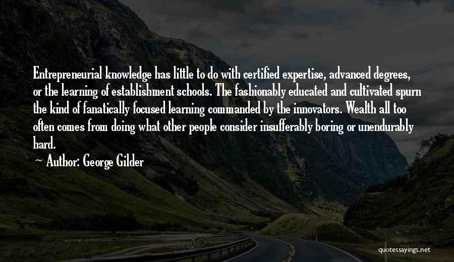 Knowledge And Wealth Quotes By George Gilder