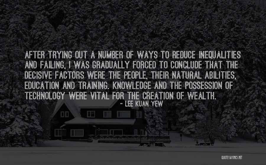 Knowledge And Wealth Quotes By Lee Kuan Yew