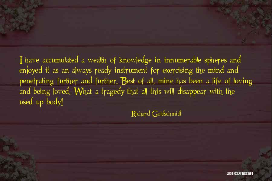 Knowledge And Wealth Quotes By Richard Goldschmidt