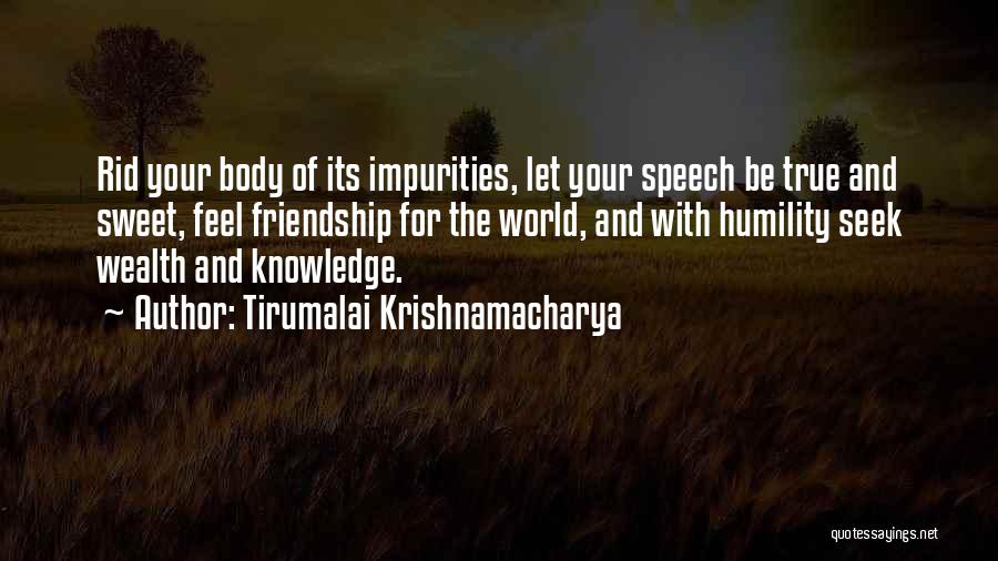 Knowledge And Wealth Quotes By Tirumalai Krishnamacharya