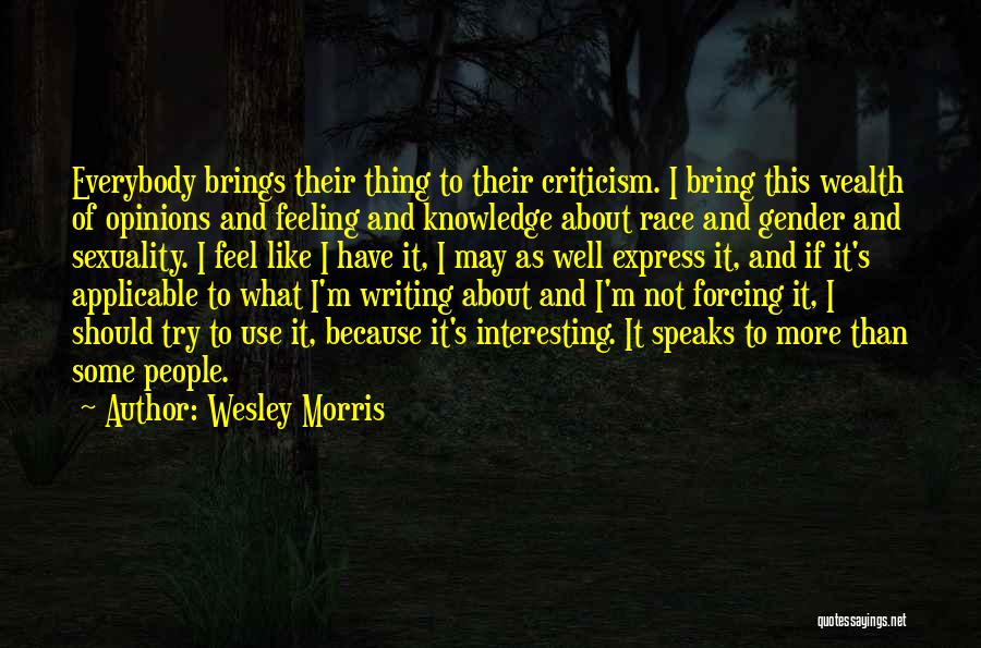 Knowledge And Wealth Quotes By Wesley Morris