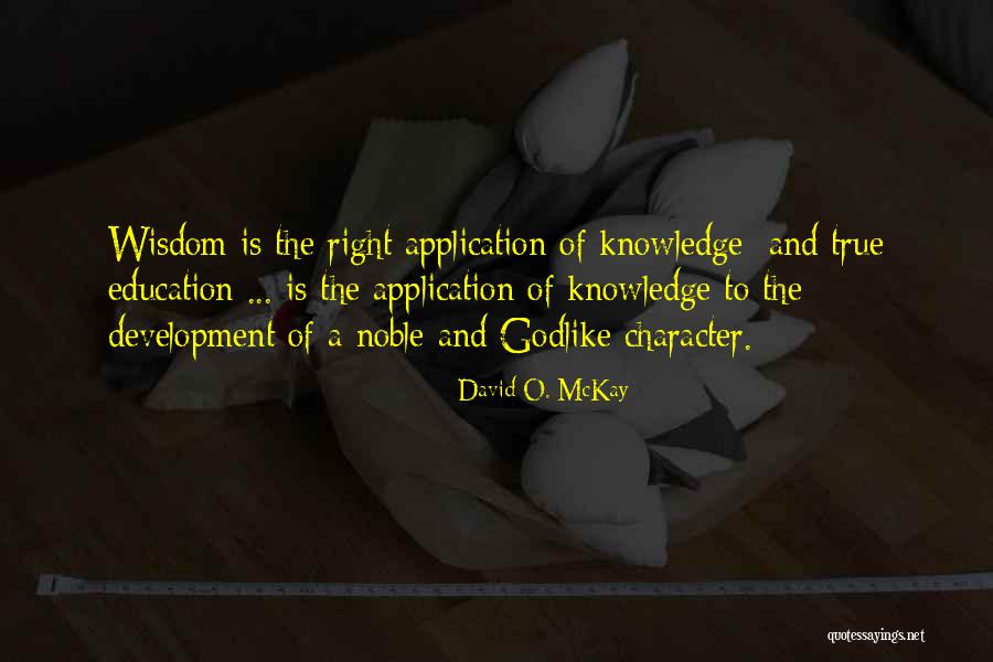 Knowledge And Wisdom Quotes By David O. McKay