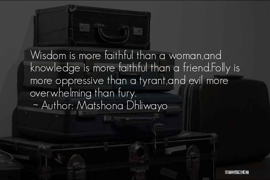 Knowledge And Wisdom Quotes By Matshona Dhliwayo