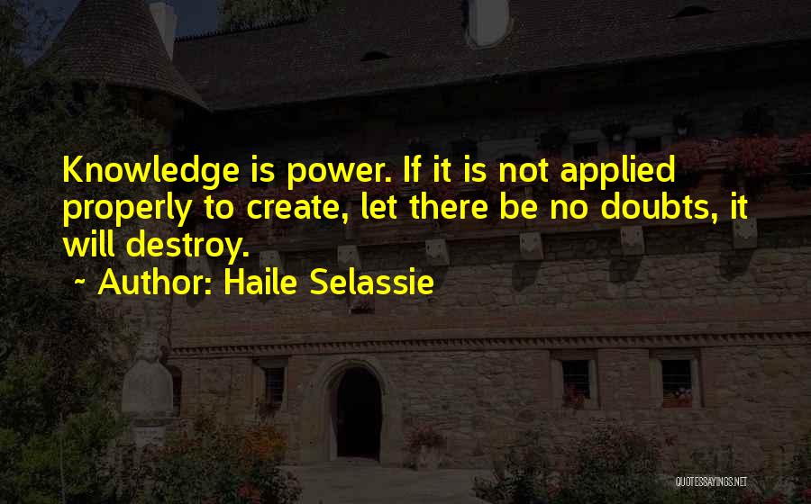 Knowledge Applied Quotes By Haile Selassie