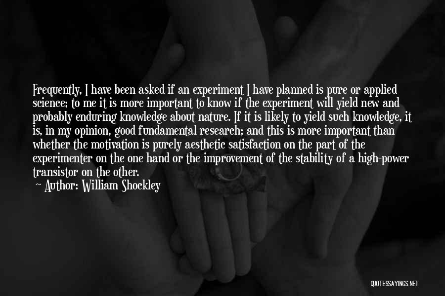 Knowledge Applied Quotes By William Shockley