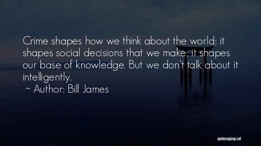 Knowledge Base Quotes By Bill James