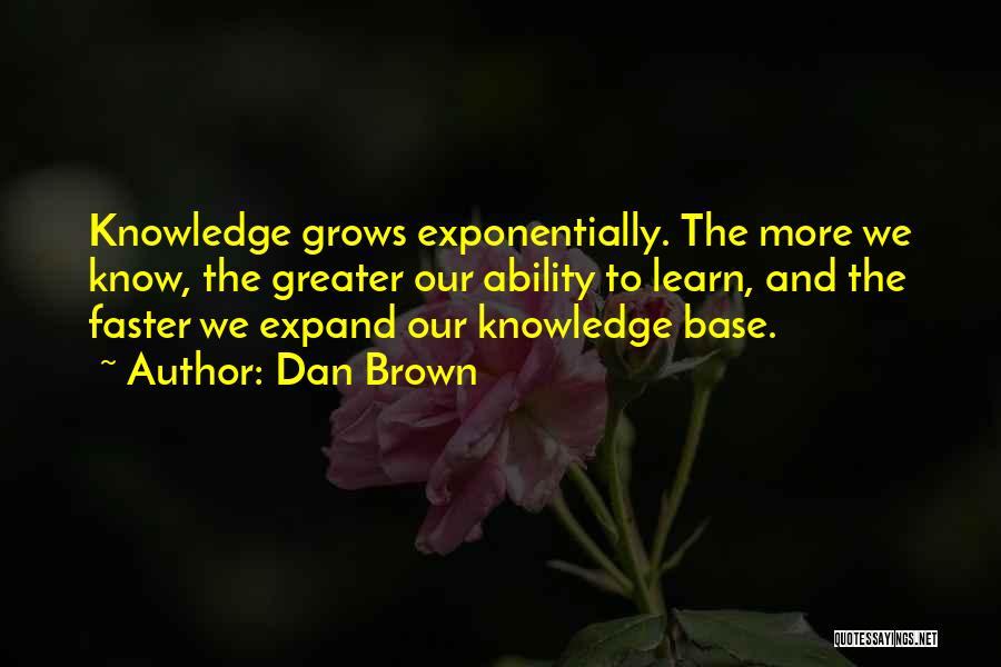 Knowledge Base Quotes By Dan Brown