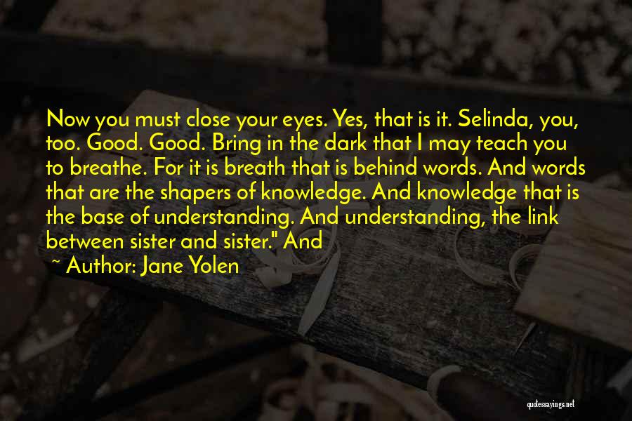 Knowledge Base Quotes By Jane Yolen