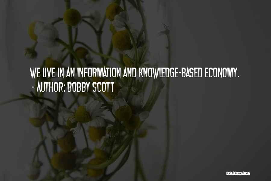 Knowledge Based Quotes By Bobby Scott