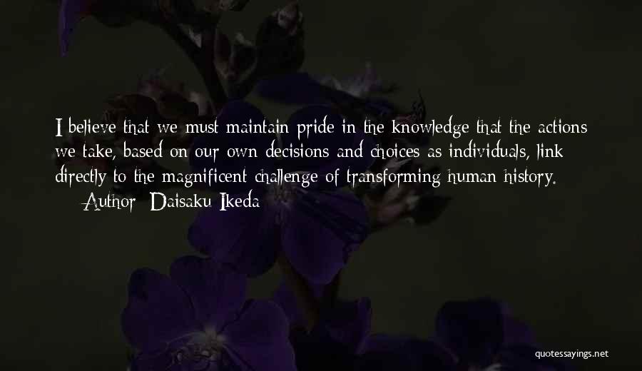 Knowledge Based Quotes By Daisaku Ikeda