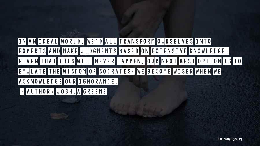 Knowledge Based Quotes By Joshua Greene
