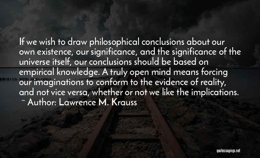 Knowledge Based Quotes By Lawrence M. Krauss