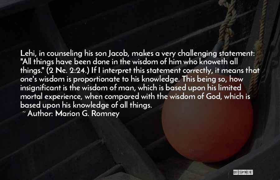 Knowledge Based Quotes By Marion G. Romney