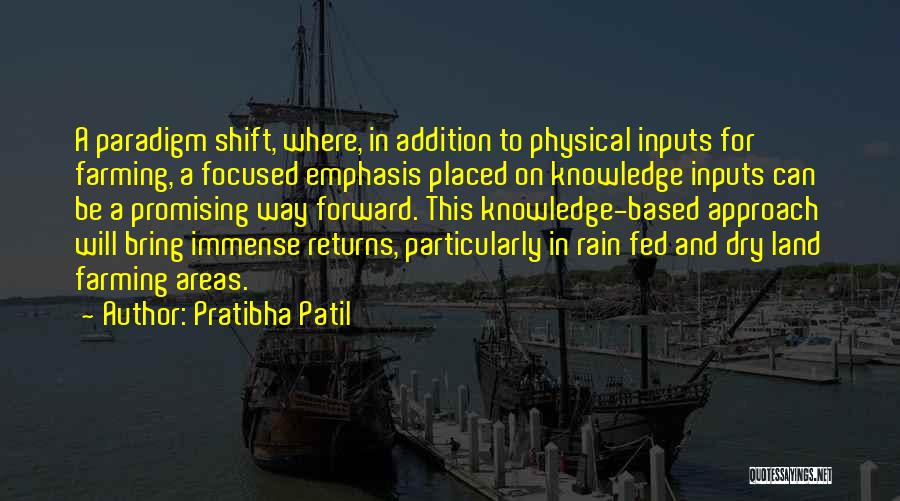 Knowledge Based Quotes By Pratibha Patil