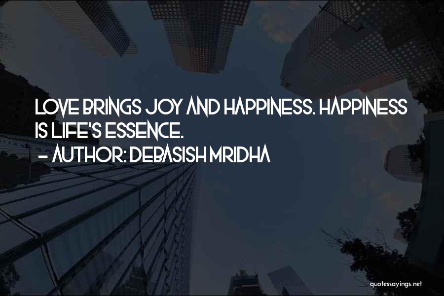 Knowledge Brings Happiness Quotes By Debasish Mridha