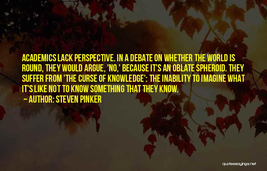 Knowledge Curse Quotes By Steven Pinker