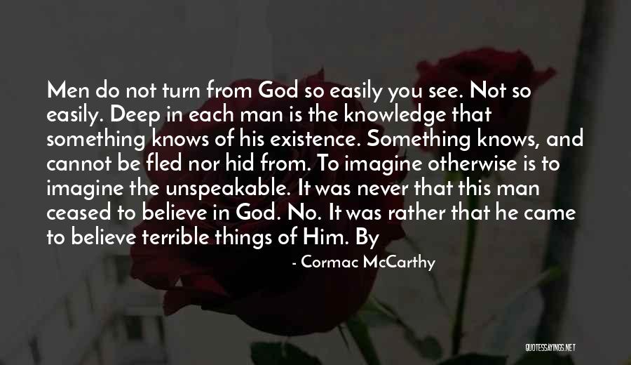 Knowledge From God Quotes By Cormac McCarthy Knowledge From God Quotes By Cormac McCarthy