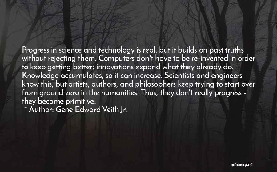 Knowledge From Philosophers Quotes By Gene Edward Veith Jr.