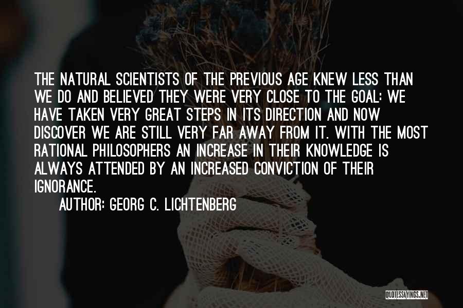 Knowledge From Philosophers Quotes By Georg C. Lichtenberg