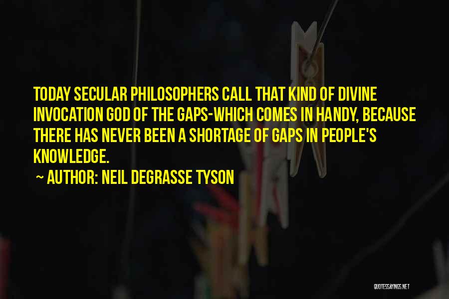 Knowledge From Philosophers Quotes By Neil DeGrasse Tyson