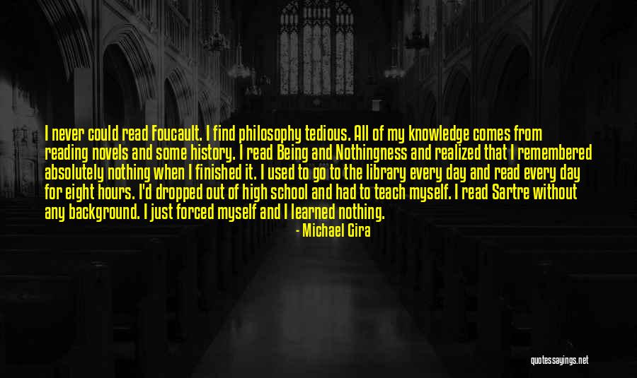Knowledge From Reading Quotes By Michael Gira Knowledge From Reading Quotes By Michael Gira