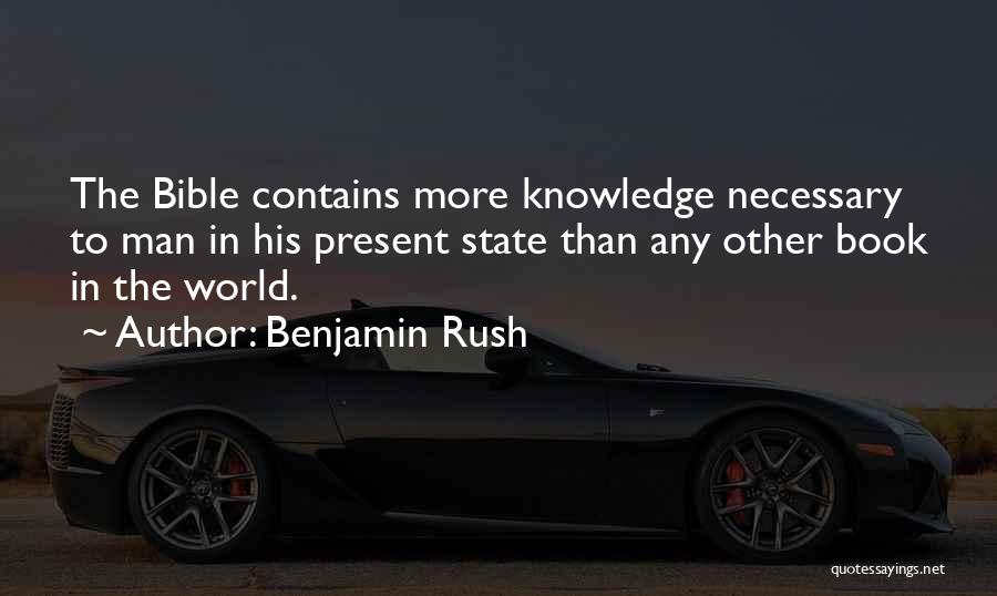 Knowledge From The Bible Quotes By Benjamin Rush