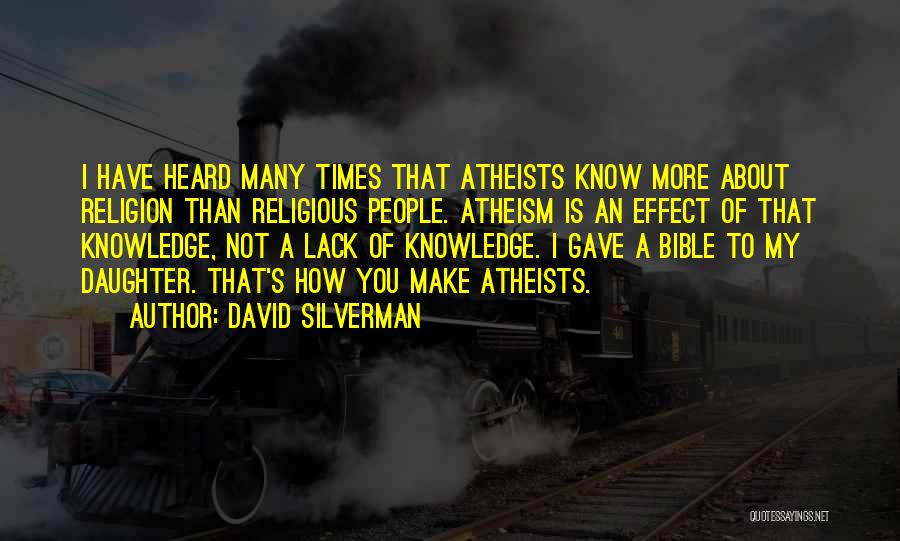 Knowledge From The Bible Quotes By David Silverman