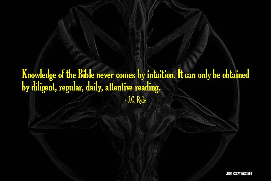 Knowledge From The Bible Quotes By J.C. Ryle Knowledge From The Bible Quotes By J.C. Ryle