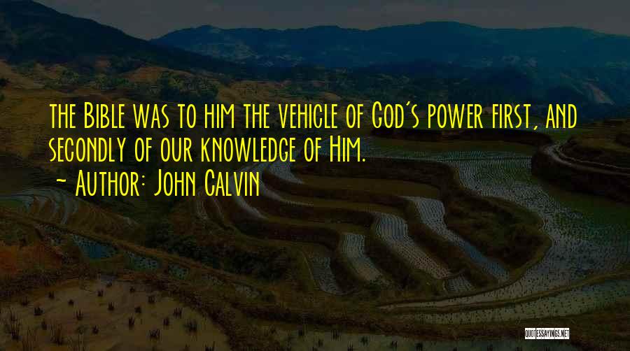 Knowledge From The Bible Quotes By John Calvin