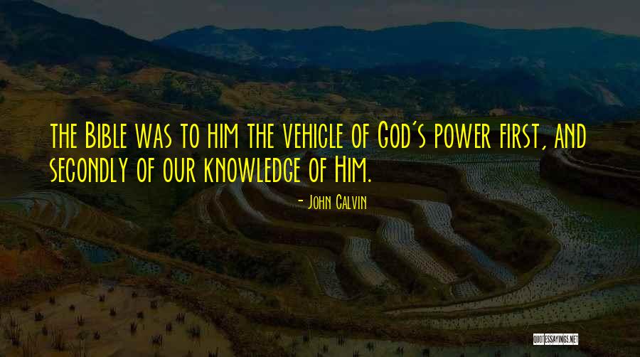 Knowledge From The Bible Quotes By John Calvin