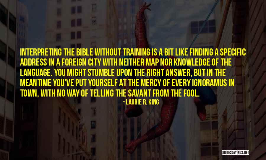 Knowledge From The Bible Quotes By Laurie R. King Knowledge From The Bible Quotes By Laurie R. King