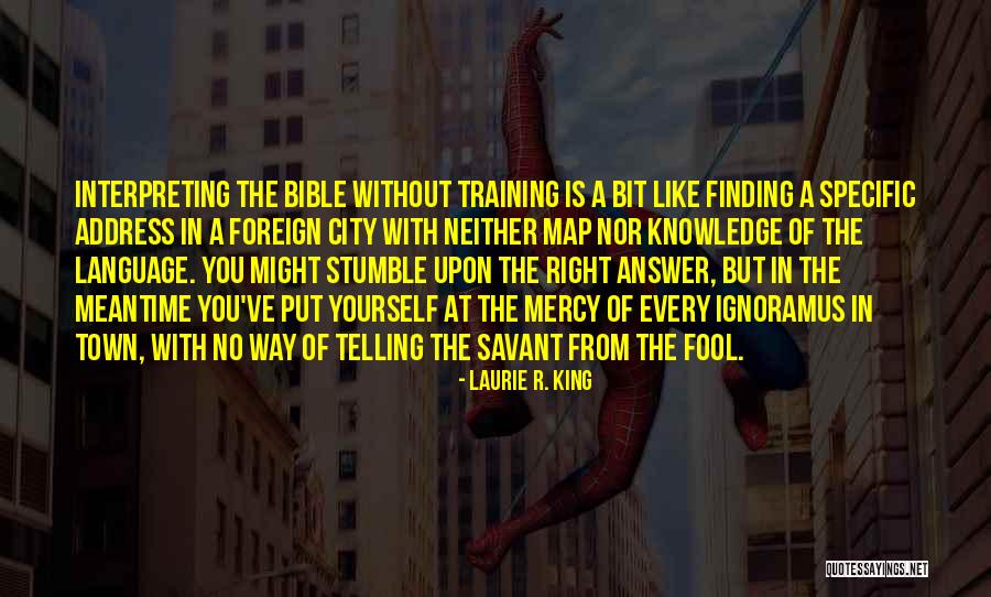 Knowledge From The Bible Quotes By Laurie R. King