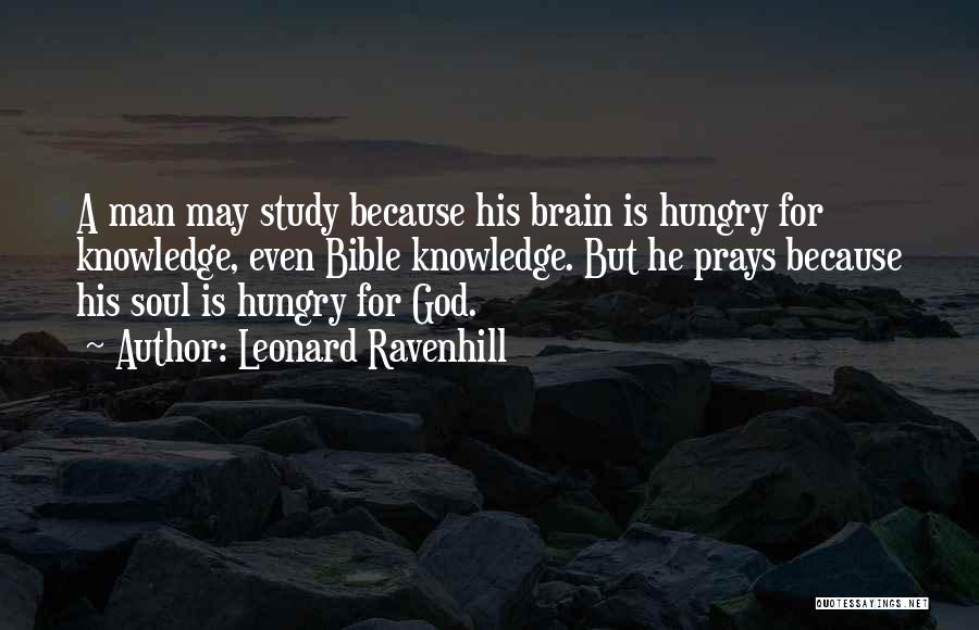 Knowledge From The Bible Quotes By Leonard Ravenhill