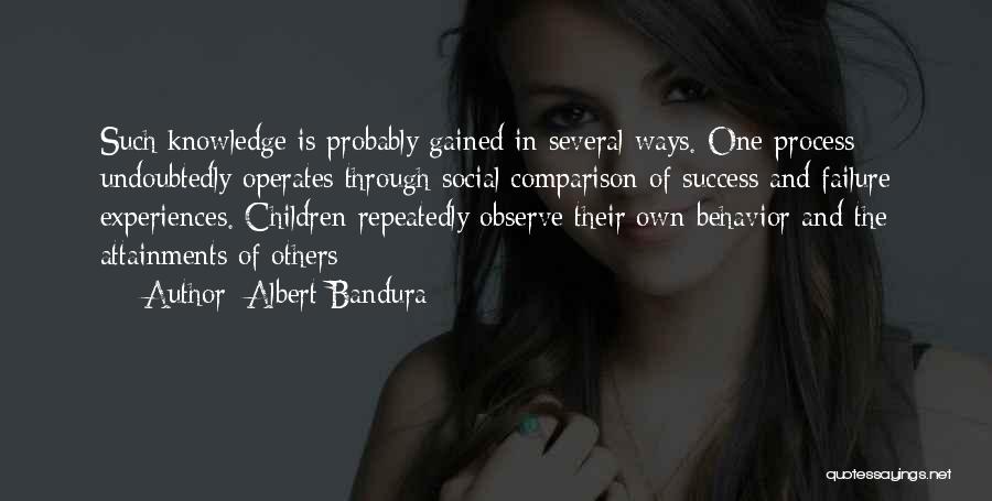 Knowledge Gained Quotes By Albert Bandura