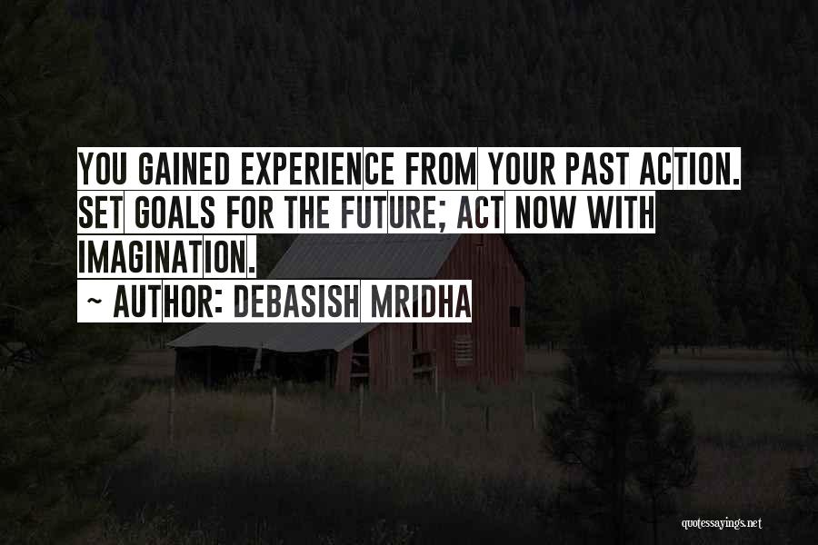 Knowledge Gained Quotes By Debasish Mridha