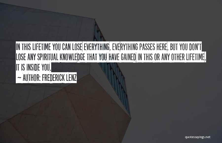 Knowledge Gained Quotes By Frederick Lenz