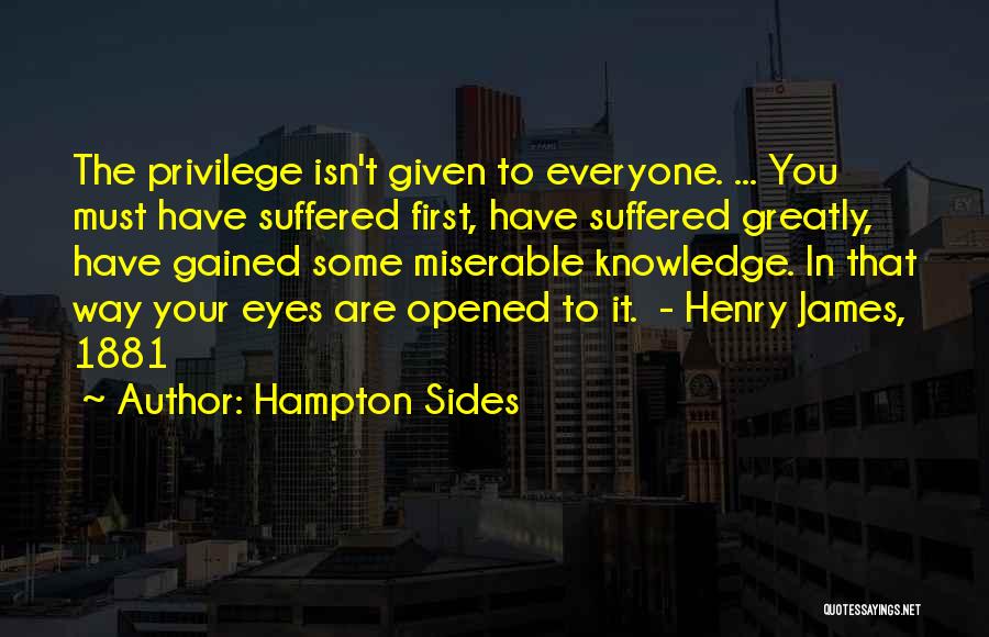 Knowledge Gained Quotes By Hampton Sides