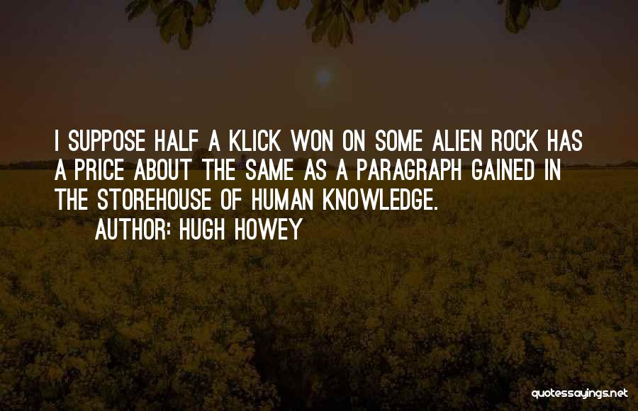 Knowledge Gained Quotes By Hugh Howey