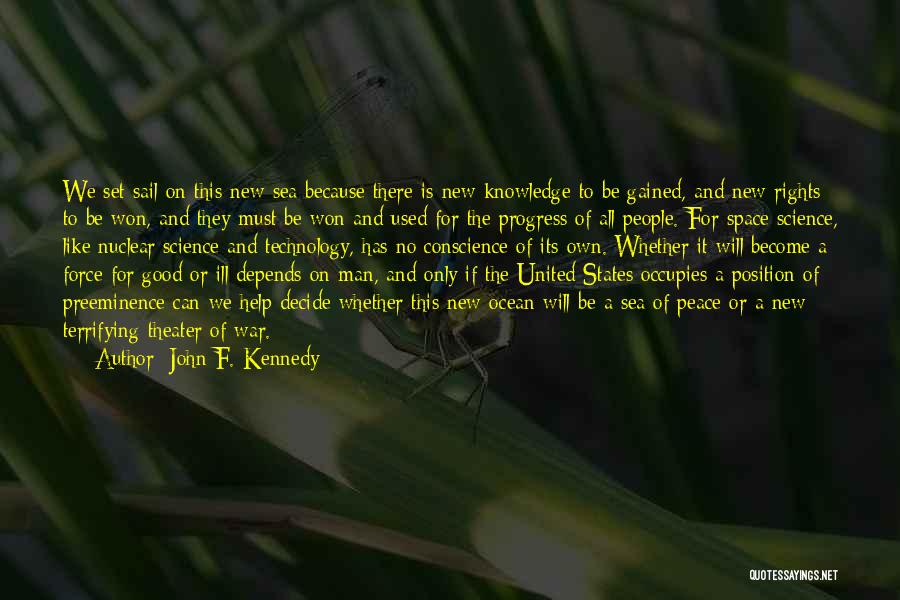 Knowledge Gained Quotes By John F. Kennedy