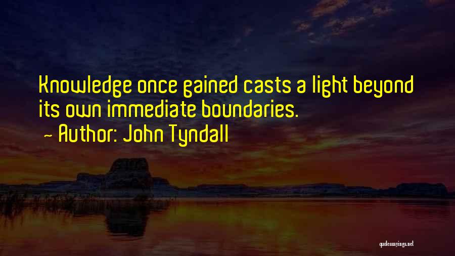 Knowledge Gained Quotes By John Tyndall