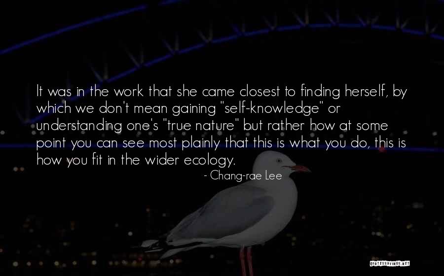 Knowledge Gaining Quotes By Chang-rae Lee Knowledge Gaining Quotes By Chang-rae Lee