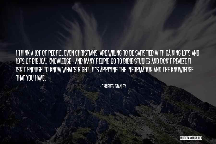 Knowledge Gaining Quotes By Charles Stanley Knowledge Gaining Quotes By Charles Stanley