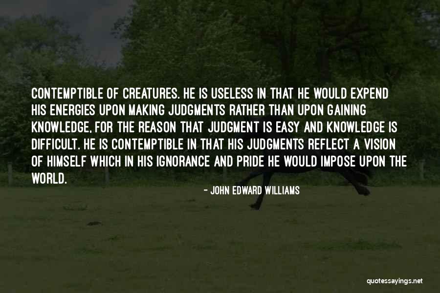 Knowledge Gaining Quotes By John Edward Williams Knowledge Gaining Quotes By John Edward Williams
