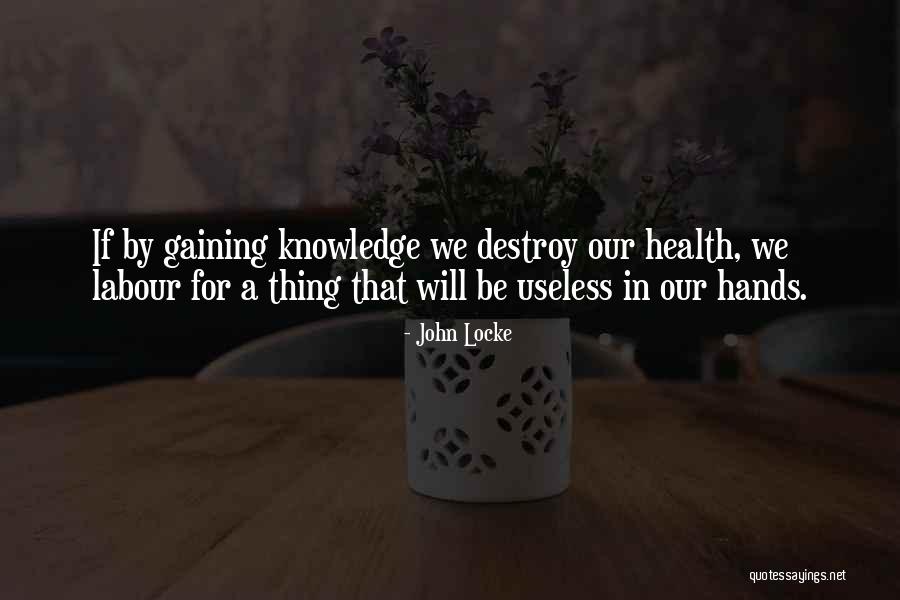 Knowledge Gaining Quotes By John Locke Knowledge Gaining Quotes By John Locke