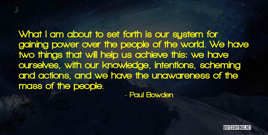 Knowledge Gaining Quotes By Paul Bowden Knowledge Gaining Quotes By Paul Bowden
