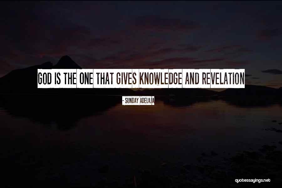 Knowledge God Quotes By Sunday Adelaja Knowledge God Quotes By Sunday Adelaja