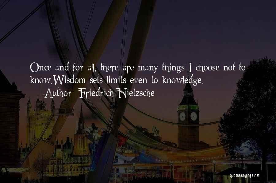 Knowledge Has No Limits Quotes By Friedrich Nietzsche